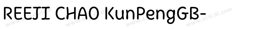 REEJI CHAO KunPengGB字体转换 REEJI CHAO KunPengGB字体转换